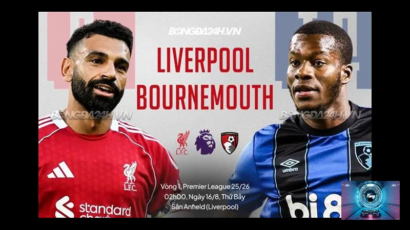 truc tiep liverpool vs bournemouth phan tich luc luong
