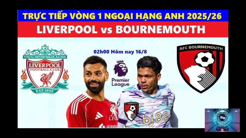 truc tiep Liverpool vs Bournemouth tran dau moi nhat